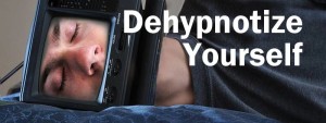 Dehypnotize-yourself